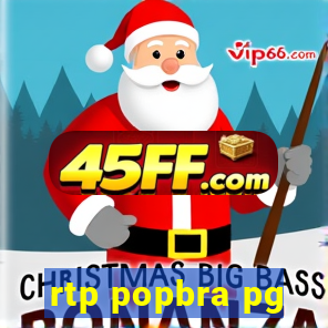 rtp popbra pg